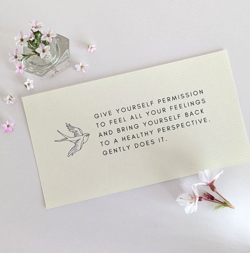 Suzy Reading Quote. Text reads: Give yourself permission to feel all your feelings and bring yourself back to a healthy perspective. Gently does it.