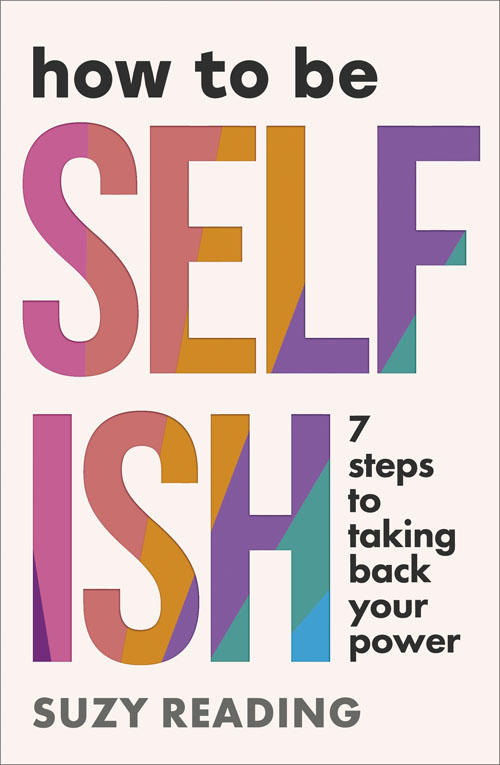 How to Be Selfish by Suzy Reading book jacket image